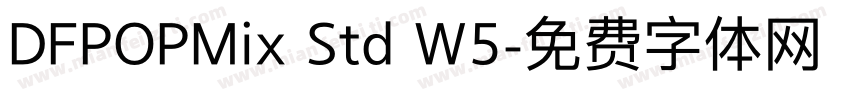 DFPOPMix Std W5字体转换